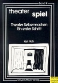 Cover: Theater selber machen - Ein erster Schritt - Meyer & Meyer