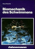 Cover: Biomechanik des Sportschwimmens - Sport-Fahnemann