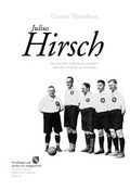 Cover: Julius Hirsch - Lindemanns VERLAG & AGENTUR
