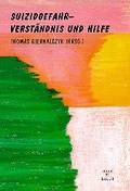 Cover: Suizidgefahr-Verst&auml;ndnis und Hilfe - dgvt-Verlag