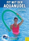 Cover: Fit mit der Aquanudel - Meyer & Meyer