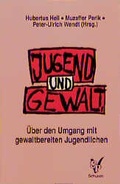 Cover: Jugend und Gewalt - Sch&uuml;ren Verlag GmbH
