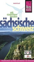 Cover: S&auml;chsische Schweiz mit Stadtf&uuml;hrer Dresden - Reise Know-How Verlag Peter Rump GmbH
