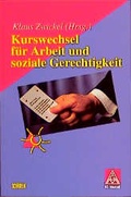 Cover: Kurswechsel f&uuml;r Arbeit und soziale Gerechtigkeit - Sch&uuml;ren Verlag GmbH