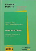 Cover: Angst vorm Fliegen - Betriebliche Modernisierung und Partizipation - Sch&uuml;ren Verlag GmbH