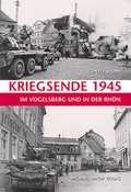 Cover: Kriegsende 1945 im Vogelsberg und in der Rh&ouml;n - Michael Imhof Verlag