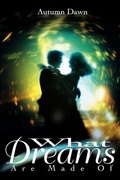 Cover: What Dreams Are Made Of - iUniverse