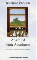 Cover: Abschied vom Absoluten - Carl-Auer Verlag