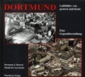 Cover: Dortmund. Luftbilder von Gestern und Heute - Wartberg