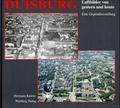 Cover: Duisburg. Luftbilder von Gestern und Heute - Wartberg