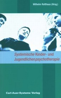 Bild vergrößern Bild: Systemische Kinder- und Jugendlichenpsychotherapie - Carl-Auer Verlag