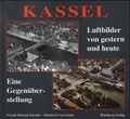 Cover: Kassel. Luftbilder von gestern und heute - Wartberg