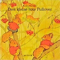 Cover: Drei kleine rote Pullover - Meisinger