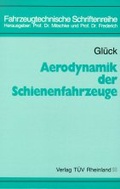 Cover: Aerodynamik der Schienenfahrzeuge - T&Uuml;V Media GmbH T&Uuml;V Rheinland Group