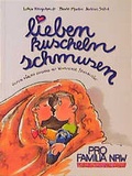 Cover: Lieben - Kuscheln - Schmusen - &Ouml;kotopia Verlag ein Imprint von Bergmoser + H&ouml;ller Verlag AG