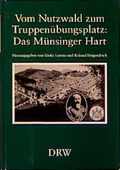 Cover: Vom Nutzwald zum Truppen&uuml;bungsplatz: Das M&uuml;nsinger Hart - DRW-Verlag