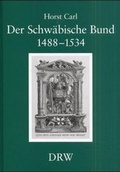 Cover: Der Schw&auml;bische Bund 1488-1534 - DRW-Verlag