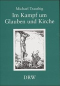 Cover: Im Kampf um Glauben und Kirche - DRW-Verlag