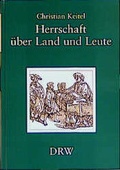 Cover: Herrschaft &uuml;ber Land und Leute - DRW-Verlag