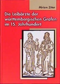 Cover: Die Leib&auml;rzte der w&uuml;rttembergischen Grafen im 15. Jahrhundert (1397-1496) - DRW-Verlag