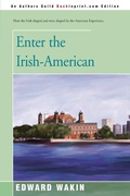 Cover: Enter the Irish-American - iUniverse