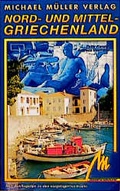 Cover: Nord /Mittelgriechenland und seine Inseln - Michael M&uuml;ller Verlag