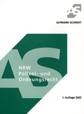 Cover: Polizeirecht und Allgemeines Ordnungsrecht NRW - Alpmann Schmidt
