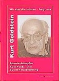 Cover: Wir sind die Letzten - fragt uns. Kurt Goldstein. Spanienk&auml;mpfer, Auschwitz- und Buchenwaldh&auml;ftling - Pahl-Rugenstein
