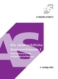Cover: Die strafrechtliche Assessorklausur - Alpmann Schmidt
