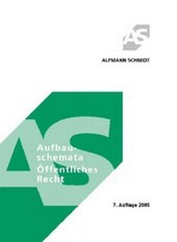 Bild vergrößern Bild: Aufbauschemata Öffentliches Recht - Alpmann Schmidt