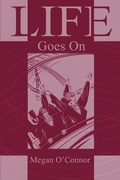 Cover: Life Goes On - iUniverse