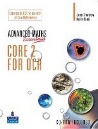 Enlarge image Cover: A Level Maths Essentials Core 2 for OCR Book and CD-ROM - Longman