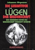 Cover: Die lukrativen L&uuml;gen der Wissenschaft - Ewertverlag