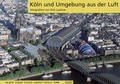 Cover: K&ouml;ln und Umgebung aus der Luft - Nicolai Verlag