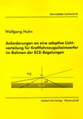 Cover: Anforderungen an eine adaptive Lichtverteilung f&uuml;r Kraftfahrzeugscheinwerfer im Rahmen der ECE-Regelungen - utzverlag GmbH