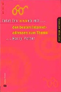 Cover: Jetzt ins wwweb mit ... - den besten Internetadressen zum Thema Harry Potter - ARCUM