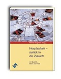 Cover: Hospizarbeit - zur&uuml;ck in die Zukunft - Forum Verlag Herkert