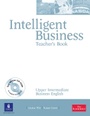 Cover: Intelligent Business Upper Intermediate Teachers Book for Pack - Longman
