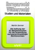 Cover: Die Haftung der EG-Mitgliedstaaten f&uuml;r die Anwendung europarechtswidriger Rechtsnormen - VVF
