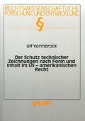 Cover: Der Schutz technischer Zeichnungen nach Form und Inhalt im US-amerikanischen Recht - VVF