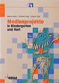 Cover: Medienprojekte in Kindergarten und Hort - VISTAS Verlag
