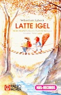 Cover: Latte Igel 1. Latte Igel und der Wasserstein - Igel Records