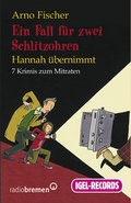 Cover: Ein Fall f&uuml;r zwei Schlitzohren 2. Hannah &uuml;bernimmt - Igel Records