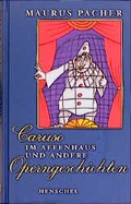 Cover: Caruso im Affenhaus und andere Operngeschichten - Henschel