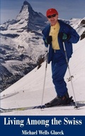 Cover: Living Among the Swiss - iUniverse