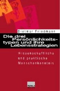 Cover: Die drei Pers&ouml;nlichkeitstypen und ihre Lebensstrategien - Primus in Herder