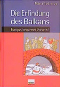 Cover: Die Erfindung des Balkans - Primus in Herder