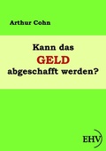 Cover: Kann das Geld abgeschafft werden? - Ehv Academicpress