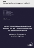 Cover: Auswirkungen der Mitarbeiterzufriedenheit auf die Kundenzufriedenheit im Dienstleistungssektor - Ehv Academicpress