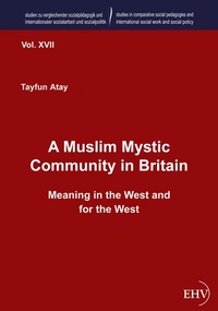 Enlarge image Cover: A Muslim Mystic Community in Britain - Ehv Academicpress